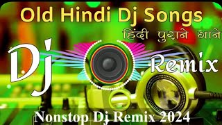 Dj Song💙  Top Dj  Hard Bass ❤️‍🔥  JBL Dj Remix  Old Hindi Dj Song 🥀  Dj Remix Song 2024 [upl. by Lazor929]