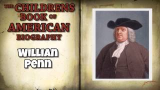 The Childrens Book of American Biography William Penn [upl. by Castle406]