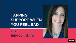 Releasing Sadness EFTTapping with Julie Schiffman [upl. by Neurath]