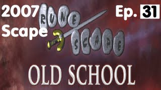 Oldschool Runescape  Desert Treasure  2007 Servers Progress Ep 31 [upl. by Welsh]