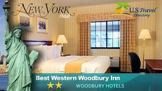 Best Western Woodbury Inn  Woodbury Hotels New York [upl. by Kanor]