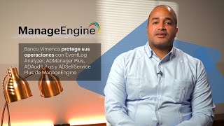 Banco Vimenca protege su operación TI con las soluciones de ManageEngine  ManageEngine LATAM [upl. by Tibbs364]