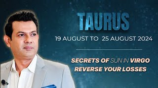 TAURUS Weekly HOROSCOPE 19 August To 25 August 2024 [upl. by Hsihsa]