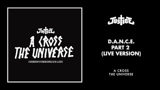 Justice  DANCE Part 2 Live Version Official Audio [upl. by Rudolf]