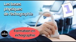 Les Bases physiques de léchographie Formation en Échographie  partie 1 [upl. by Acemaj]