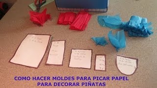 COMO HACER MOLDES PARA PICAR PAPEL PARA DECORAR PIÑATAS [upl. by Ignatz]