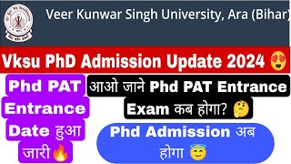 Vksu phd admission update vksu phd entrance exam date vksu phd pat exam kab hoga vksu phd aara [upl. by Tigdirb]