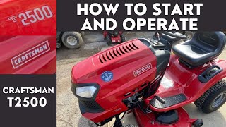 How to Start and Operate Craftsman T2500 Lawn Tractor [upl. by Buyer]