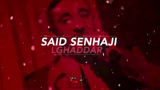 Said Senhaji  Lghaddar EXCLUSIVE  سعيد الصنهاجي  الغدار حصريأ [upl. by Sanoy]