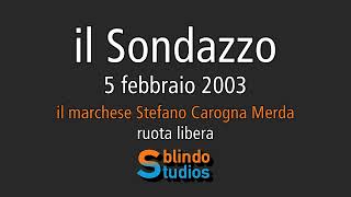 05022003 il marchese  ruota libera il Sondazzo [upl. by Abercromby]