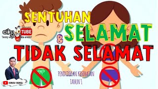 SENTUHAN SELAMAT DAN TIDAK SELAMAT I TRANSISI I TAHUN 1 I PENDIDIKAN KESIHATAN [upl. by Aihsitan]