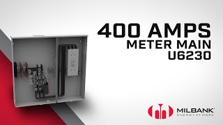 Milbank  Meet the U6230 400 Amps Meter Main [upl. by Fates115]