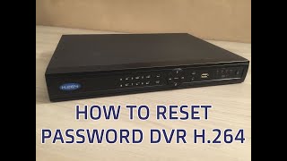 DVR H264 How to reset password [upl. by Katie]