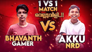 Akku NRD Vs Bhavanth Gamer എന്നെ വെൽവിളിച്ചപ്പോൾ 1 VS 1 Match Gone Wrong 🥵🥵 Free Fire Malayalam [upl. by Erapsag239]