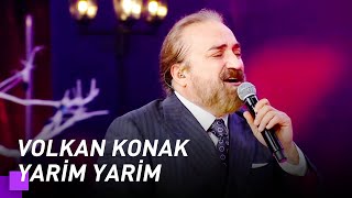 Volkan Konak  Yarim Yarim  Kuzeyin Oğlu Volkan Konak 10 Bölüm [upl. by Aisorbma704]