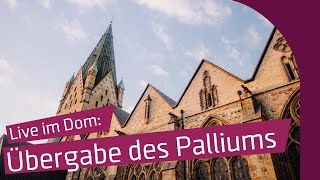 Live Pontifikalamt anlässlich der Übergabe des Palliums [upl. by Purpura491]