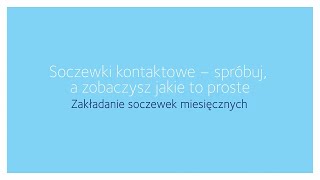 Zakładanie miesięcznych soczewek kontaktowych [upl. by Saval]