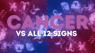 Cancer ♋️ Vs All 12 Signs Tarot Reading  Revealing Current Feelings amp Crucial Information [upl. by Eelyrehc]