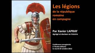 Les légions de la république romaine en campagne par Xavier LAPRAY [upl. by Tarryn]