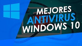 Los mejores antivirus para windows 10 Mas utiles Seguros y eficientes [upl. by Gasser536]