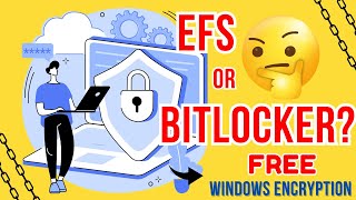 EFS vs BitLocker Which Encryption is Better for You [upl. by Horatio]