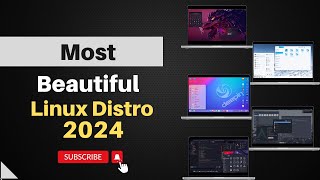 Top 5 Most Beautiful Linux Distros of 2024 [upl. by Stalk636]