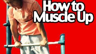 How to do a Muscle Up Pull Up Workout Exercise Tutorial [upl. by Hcirdeirf]