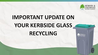 Kerbside Glass Recycling  Newark and Sherwood District Council [upl. by Vaclav686]