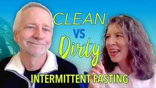 Clean or dirty intermittent fasting–whats the difference And why words matter [upl. by Ylime484]