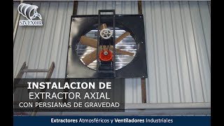 PROCESO DE INSTALACIÓN DE EXTRACTOR AXIAL CON PERSIANA [upl. by Franklyn]