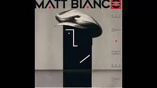 Matt Bianco  Yeh Yeh 12 Dance Mix 85 24bit Linear PCM Upload [upl. by Rossie]