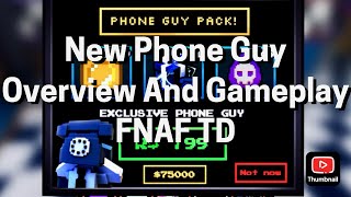 New Phone Guy Overview And Gameplay ☎️  FNAF TD [upl. by Eastlake567]