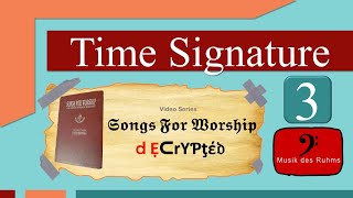 Lesson 3 – Time Signature  Songs For Worship Decrypted  Musik Des Ruhms [upl. by Melvyn]