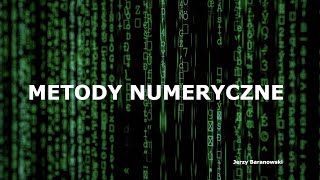 Metody numeryczne 2023  Wykład 9  Interpolacja wielomianowa [upl. by Eednahs]