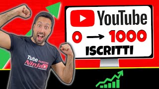 Il METODO PIÙ VELOCE per Fare 1000 Iscritti su YouTube Come Passare da 0 a 1000 Iscritti in 7 Passi [upl. by Oberheim]