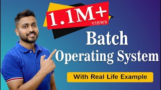 L12 Batch Operating System  Types of Operating System [upl. by Baerman]