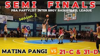 SEMIFINALS CORE DIV  MATINA PANGI 🆚 BRGY 21C amp BRGY 31D  PBA PARTYLIST INTER BRGY BASKBL LEAGUE [upl. by Volding]