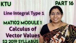 Line Integral Type 1 Calculus of Vector Functions MAT102  Module 1 S2 KTU Part 16 [upl. by Fifi]