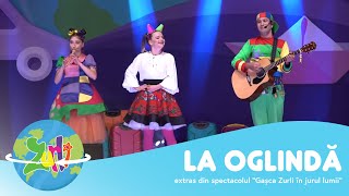 Gașca Zurli  La oglindă  Cântece pentru copii LIVE din Spectacolele Zurli [upl. by Nytsuj]