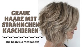 Graue Haare mit Strähnchen kaschieren  Die besten 3 Methoden [upl. by Alenairam]