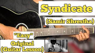 Syndicate  Samir Shrestha  Guitar Lesson  Easy Chords  Bipul Chettri [upl. by Aieka]