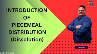 Introduction of piecemeal distribution  Dissolution  CA Foundation  Galaxy classes [upl. by Pacificia106]