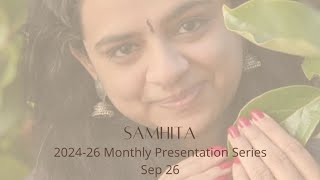 Samhita  2024 Monthly Presentation Series  0926‘24 [upl. by River]