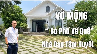 184 ĐẠI GIA Vỡ Mộng “ Bỏ Phố Về Quê” Bán Gấp Biệt Thự vườn bao tâm huyết ở Đồng Nai [upl. by Saville]