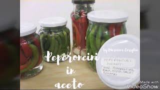 Peperoncini in aceto con la ricetta della nonna [upl. by Aidua]