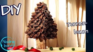 Weihnachtsdeko selber machen  Tannenbaum bauen  aus Naturmaterialien basteln  DIY pine cone [upl. by Assillam]