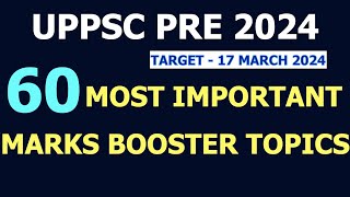 UPPCS PRELIMS 2024 60 MOST IMPORTANT MARKS BOOSTER TOPICS UPPSC PRE 2024 CLEAR CUT OFF STRATEGY [upl. by Aohsoj]