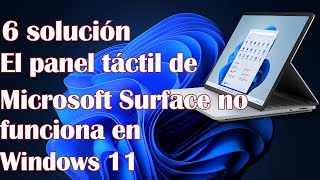 El panel táctil de Microsoft Surface no funciona en Windows 11  6 solución [upl. by Enomor]