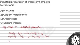 Industrial preparation of chloroform employs acetone and [upl. by Halik172]