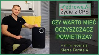 Czy warto mieć oczyszczacz powietrza  Jaki oczyszczacz wybrać  mini recenzja Klarta Forste 4 [upl. by Ardnas]